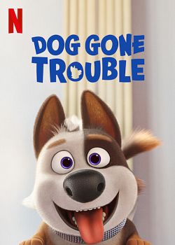 Dog gone trouble